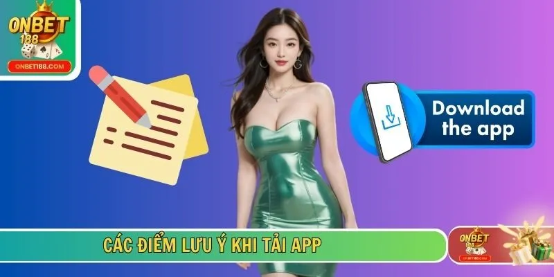 Các điểm lưu ý khi tải app