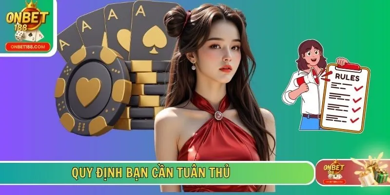 Quy định bạn cần tuân thủ